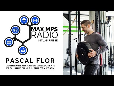 MAX MPS RADIO #21: Pascal Flor - Definitionsansichten, Anekdoten & Erfahrungen mit Intuitivem Essen
