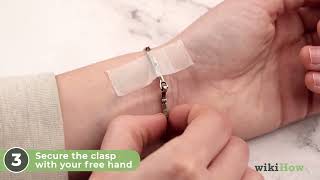 How to Put a Bracelet on by Yourself
