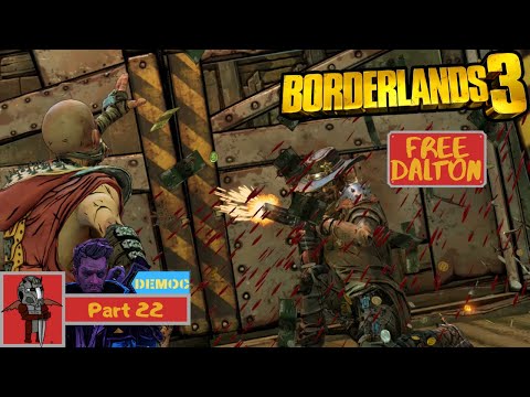 FREE DALTON   Borderlands 3 Walkthrough Part 22