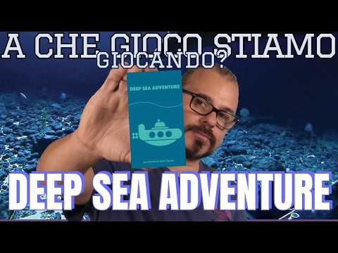 Tesori, poco ossigeno e tradimenti sott'acqua: Deep Sea Adventure | A Che Gioco Stiamo Giocando