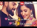 WhatsApp Staus Tere Bin A Sanam Adhure Se Hum