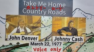 [ John Denver &amp; Johnny Cash ] Take Me Home Country Roads   1977