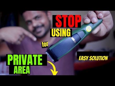 Can we use Beard Trimmers for Private areas? ट्रिमर को वहाँ use करने की गलती मत करना