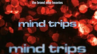 Brand New Heavies - Mind Trips (SuperStar Remix)