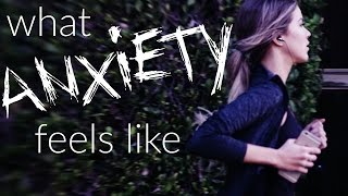 What Having Anxiety Feels Like