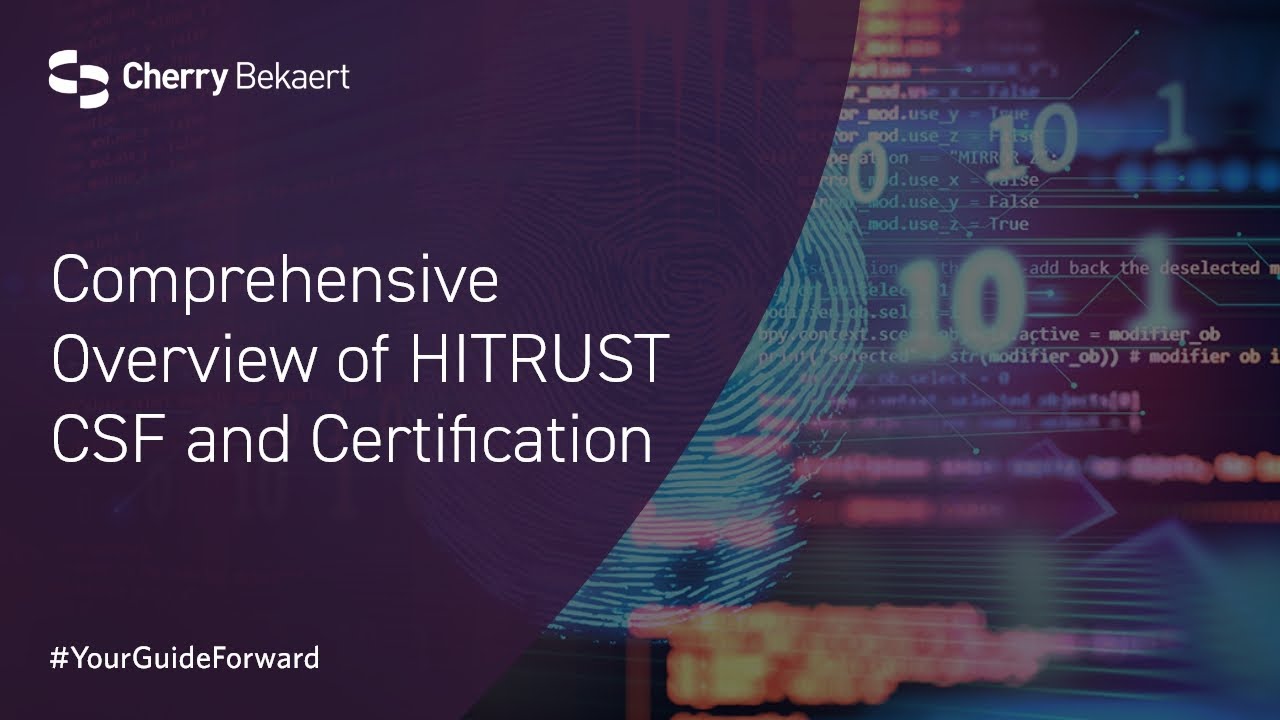 Comprehensive Overview of HITRUST CSF and Certification