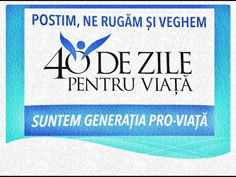 40 DE ZILE PENTRU VIAȚĂ