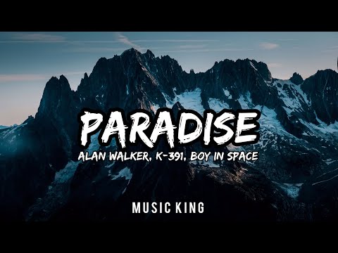 Alan Walker, K-391, Boy in Space - Paradise (Lyrics Video)