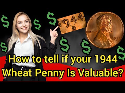 How To Tell If Your 1944 Wheat Penny Is Valuable?