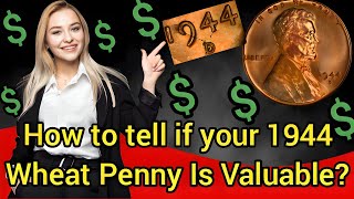 How To Tell If Your 1944 Wheat Penny Is Valuable?