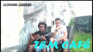 Tem Café - Gaab (Cover - Alisson Bruno e Matheus Mattos)