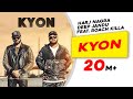 Kyon Feat Roach Killa Harj Nagra Deep Jandu Lyrical Video Latest Punjabi Hit Songs