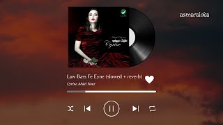 Download lagu cyrine abdel nour - law bass fe eyne / سيرين عبد النور - لو بص في عيني (slowed   reverb / بطيء) mp3
