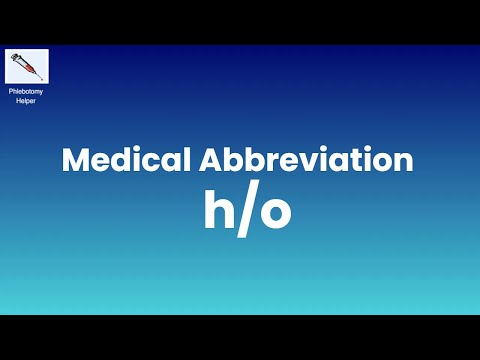 h/o Medical Abbreviation: What does h/o stand for in Medical Terms?