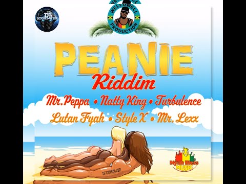 Peanie Riddim (Mix-Apr 2021) Wellowell Pro/Nyah Bless Music / Lutan Fyah,  Mr Lexx, Natty King.