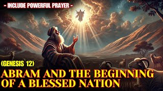 Abram and the Heavenly Mandate: The Journey to the Promised Land - (Genesis 12).