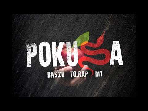 Baszu, To.Rap, MY - POKUSA