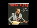 Tufan Altaş - Kal Güle Güle