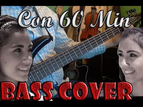Con 60 Minutos -Bass Cover-  Pequeños Musical