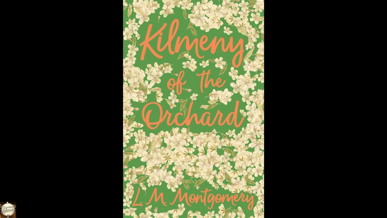Kilmeny of the Orchard