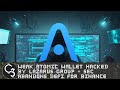 E522 Weak Atomic Wallet Hacked By Lazarus Group SEC Abandons DeFi For Binance Coinbase