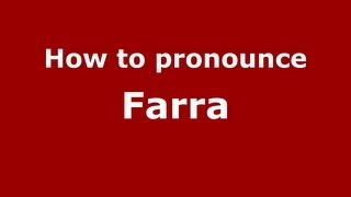 How to pronounce Farra