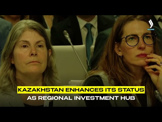 Kazakhstan enhances its status as regional investment hub