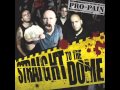 Pro Pain - Straight to the dome 