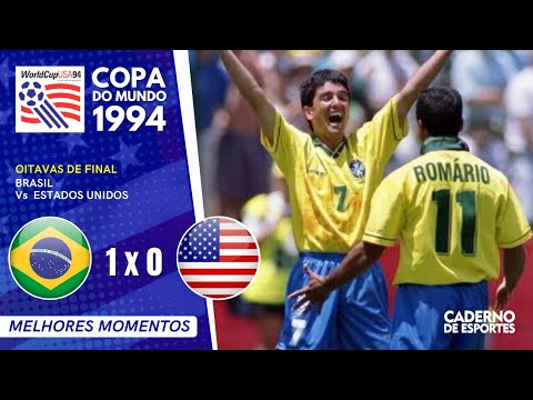 BRASIL 1 X 0 ESTADOS UNIDOS - COPA 1994 - OITAVAS DE FINAL - MELHORES MOMENTOS