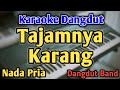 TAJAMNYA KARANG KARAOKE NADA PRIA COWOK Dangdut Band Mansyur S