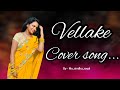 Vellake Music Video Ms Sindhu Royal Alekhya Harika Vinay Shanmukh BharattSaurabh S Vijay Ravichandrr