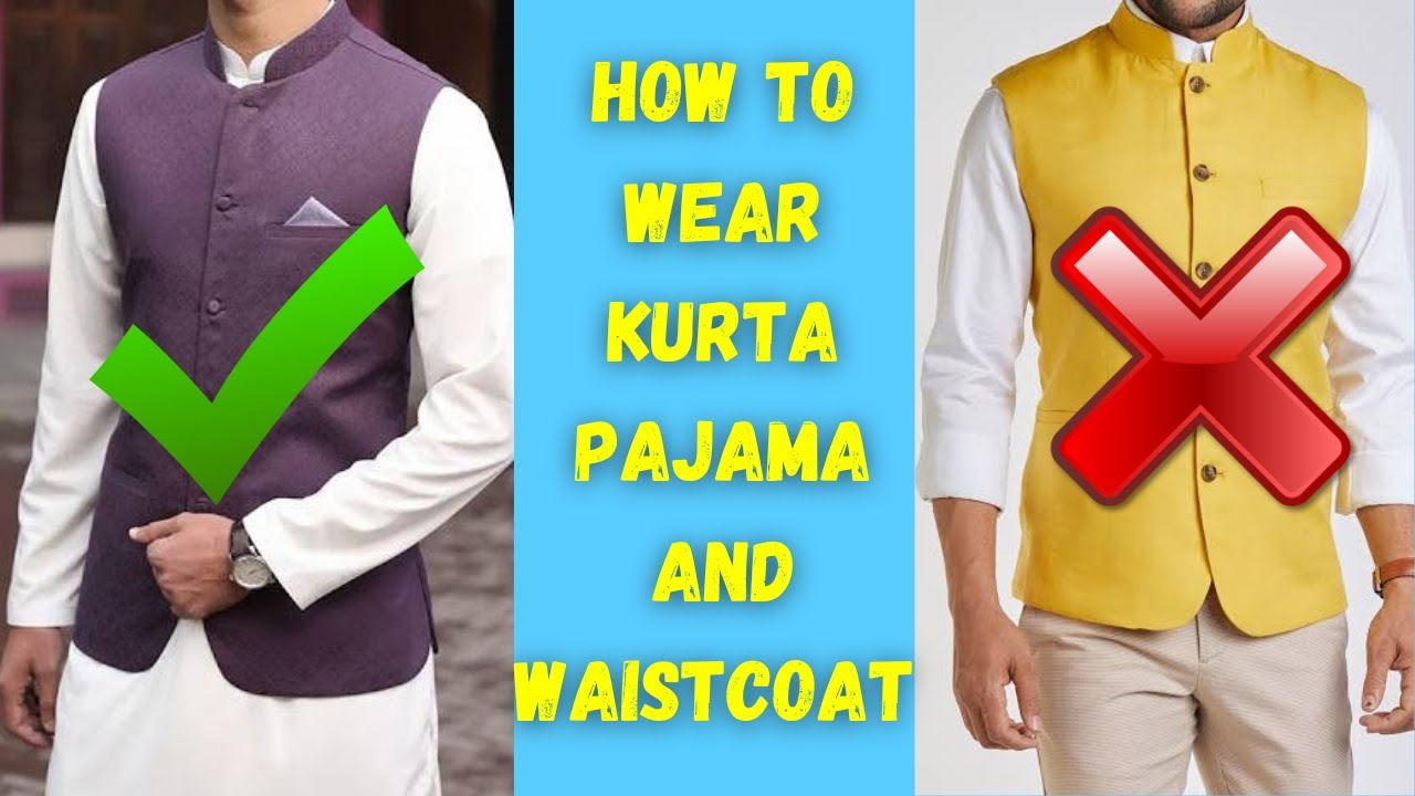 Kurta Pajama And Waistcoat Combination || How To Wear Waistcoat With Kurta Pajama