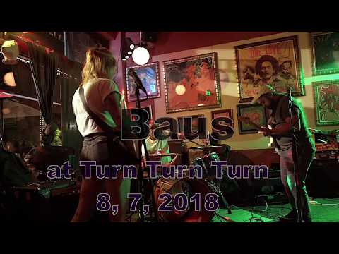Baus at Turn Turn Turn  8, 7, 2018  -Full Set