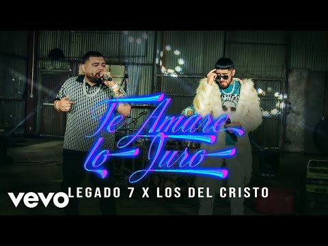 LEGADO 7, Los Del Cristo - Te Amare Lo Juro (Official Video)