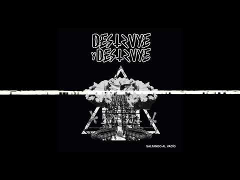 DESTRUYE Y DESTRUYE - Saltando al Vacío (FULL EP) (2017)