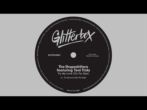 The Shapeshifters featuring Teni Tinks ‘Try My Love (On For Size)’ (Dr Packer Remix)