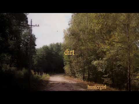 HunterGirl - Dirt (Official Audio)