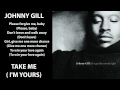 Johnny Gill - Take Me (I'm Yours) 1996 Lyrics ...