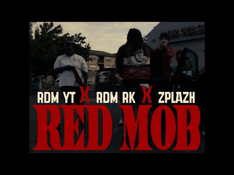 RED MOB FT. RDM RK & RedPaint Zplazh (Official Video)