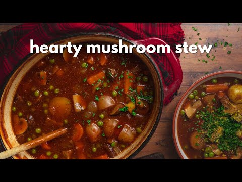 Hearty Vegan Mushroom Stew | Vegan Winter Recipes