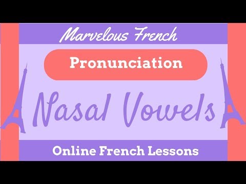 PRONUNCIATION | Nasal Vowels