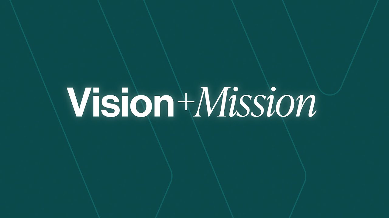 Vision + Mission