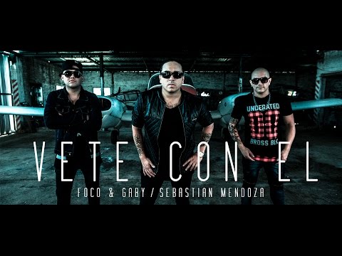 Gaby Daumas, Foco, Sebastian Mendoza - Vete con el (Official Video)