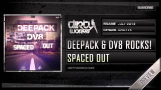 Deepack & DV8 Rocks! - Spaced Out (Official HQ Preview)