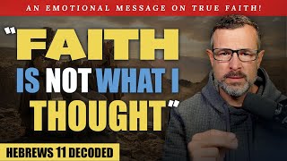Decoding Hebrews 11: The TRUE Meaning of Faith (Emunah) - Jim Staley