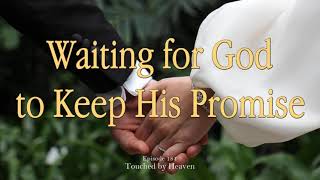 Waiting for God to Keep His Promise - TBH 181