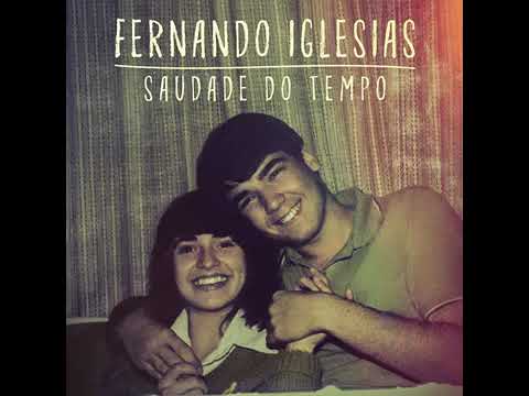 Saudade do tempo - Fernando inglesias