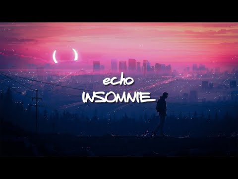 echo - echo - insomnie (official lyric video)