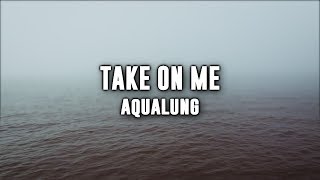 Take On Me - Aqualung (Grey&#39;s Anatomy version) [Subtítulos Inglés/Español]