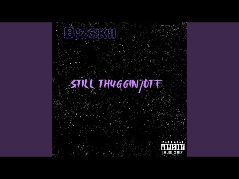 Bizskii-Still Thuggin/Otf